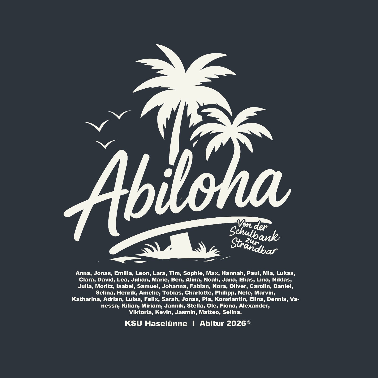 Abiloha Von der Schulbank zur Strandbar KSU Haselünne Abitur 2026 – Palmen Möwen Insel Script Namensliste Navy Creme