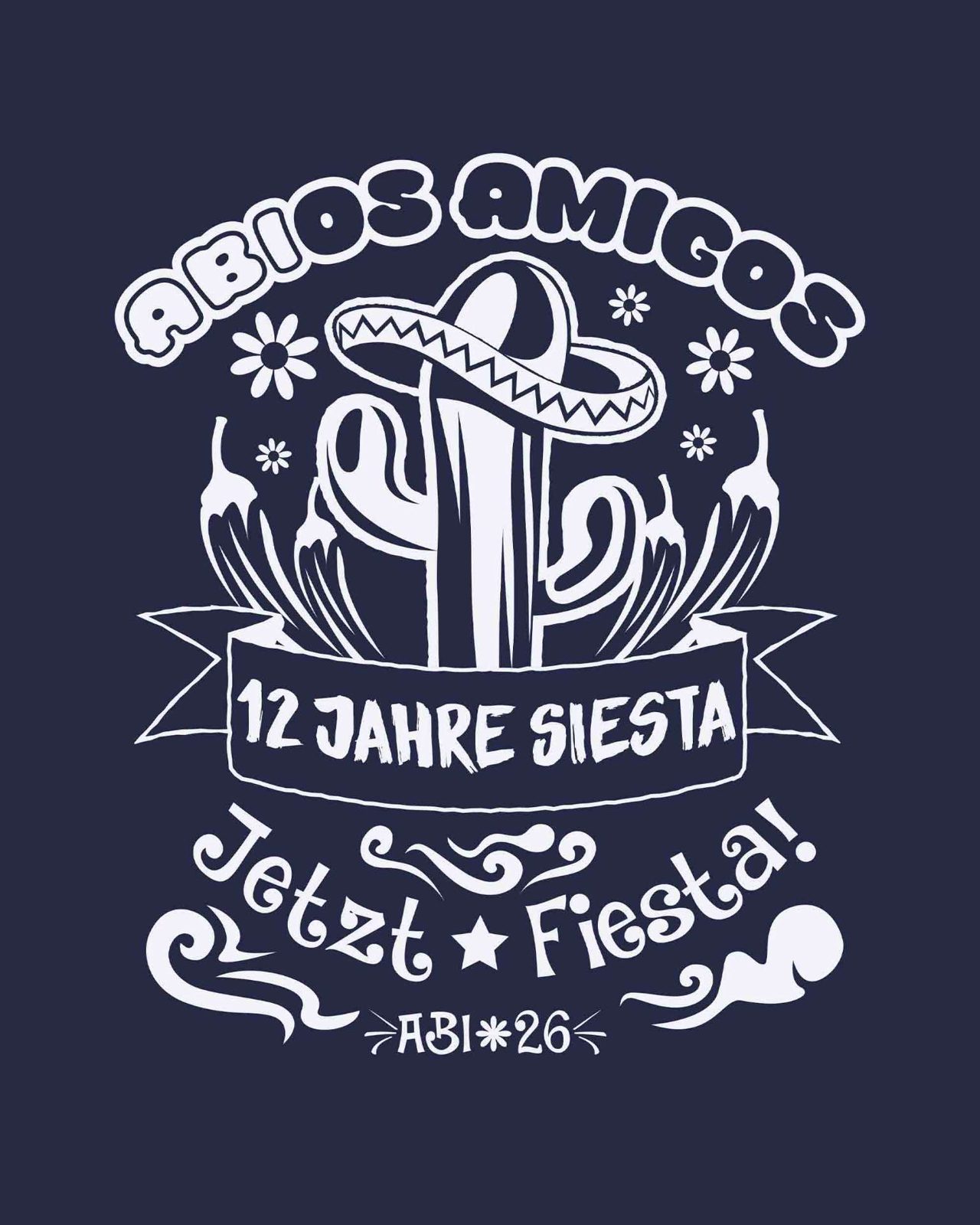 Abios Amigos – 12 Jahre Siesta Jetzt Fiesta Navy