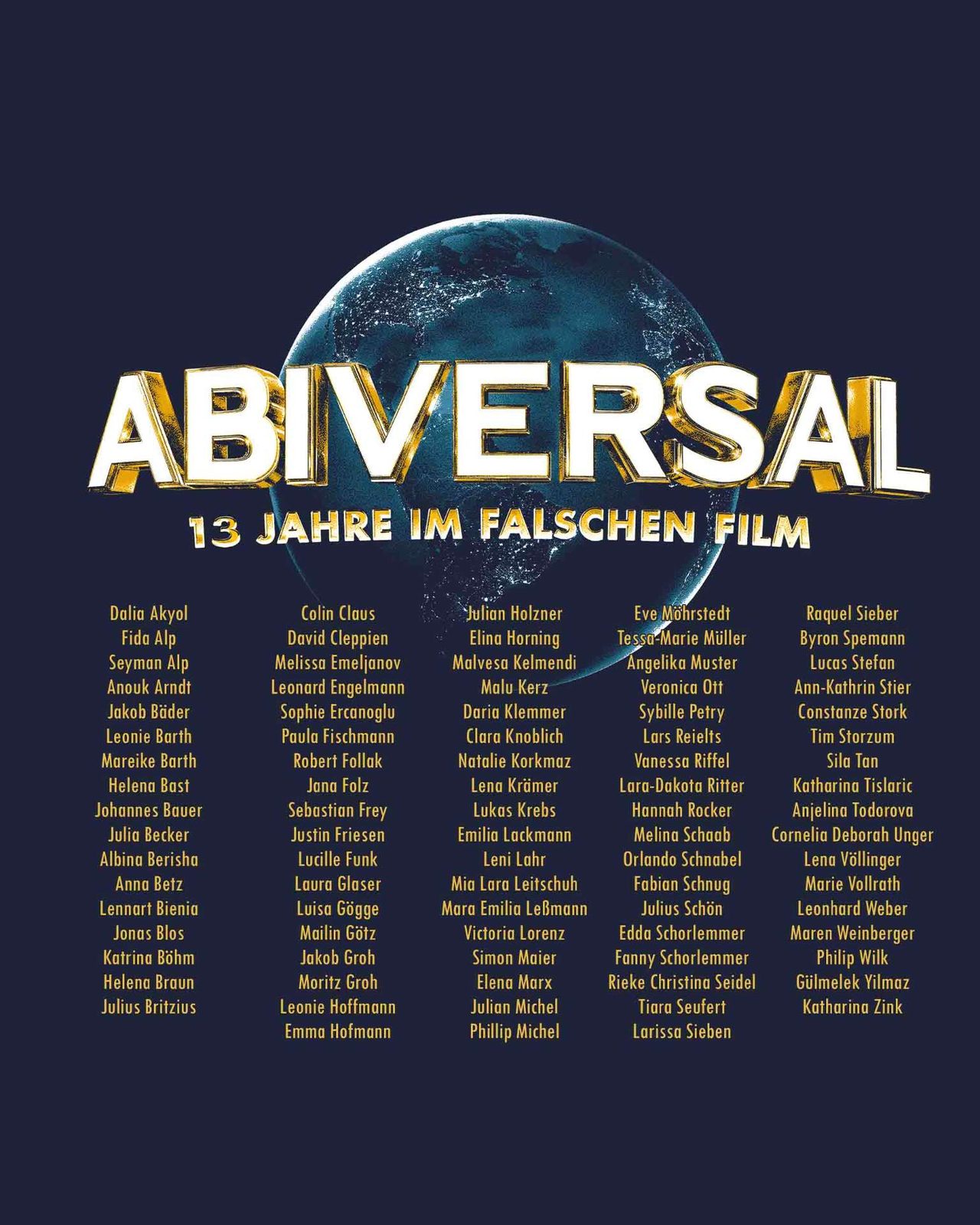 Abiversal – 13 Jahre im falschen Film Gold Globe Navy Namensliste