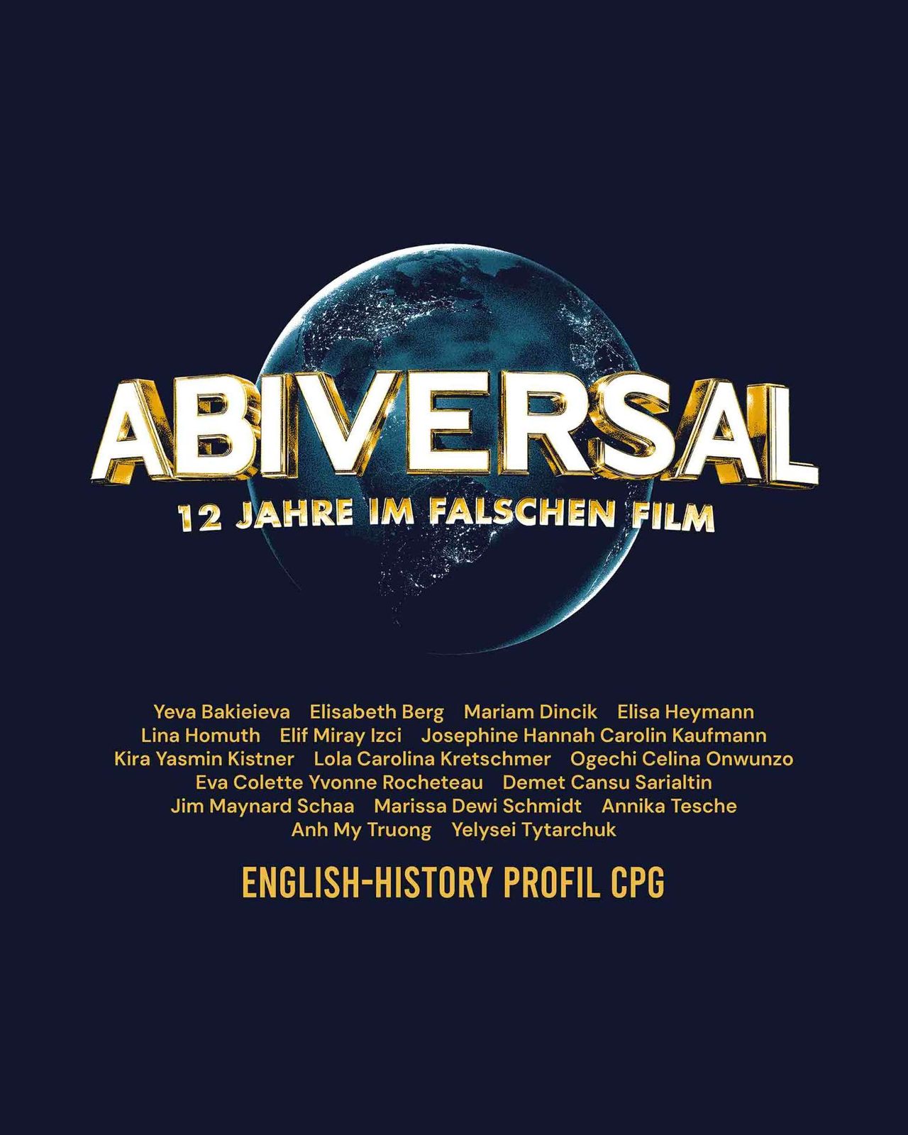 Abiversal – 12 Jahre im falschen Film English History Profil CPG Navy