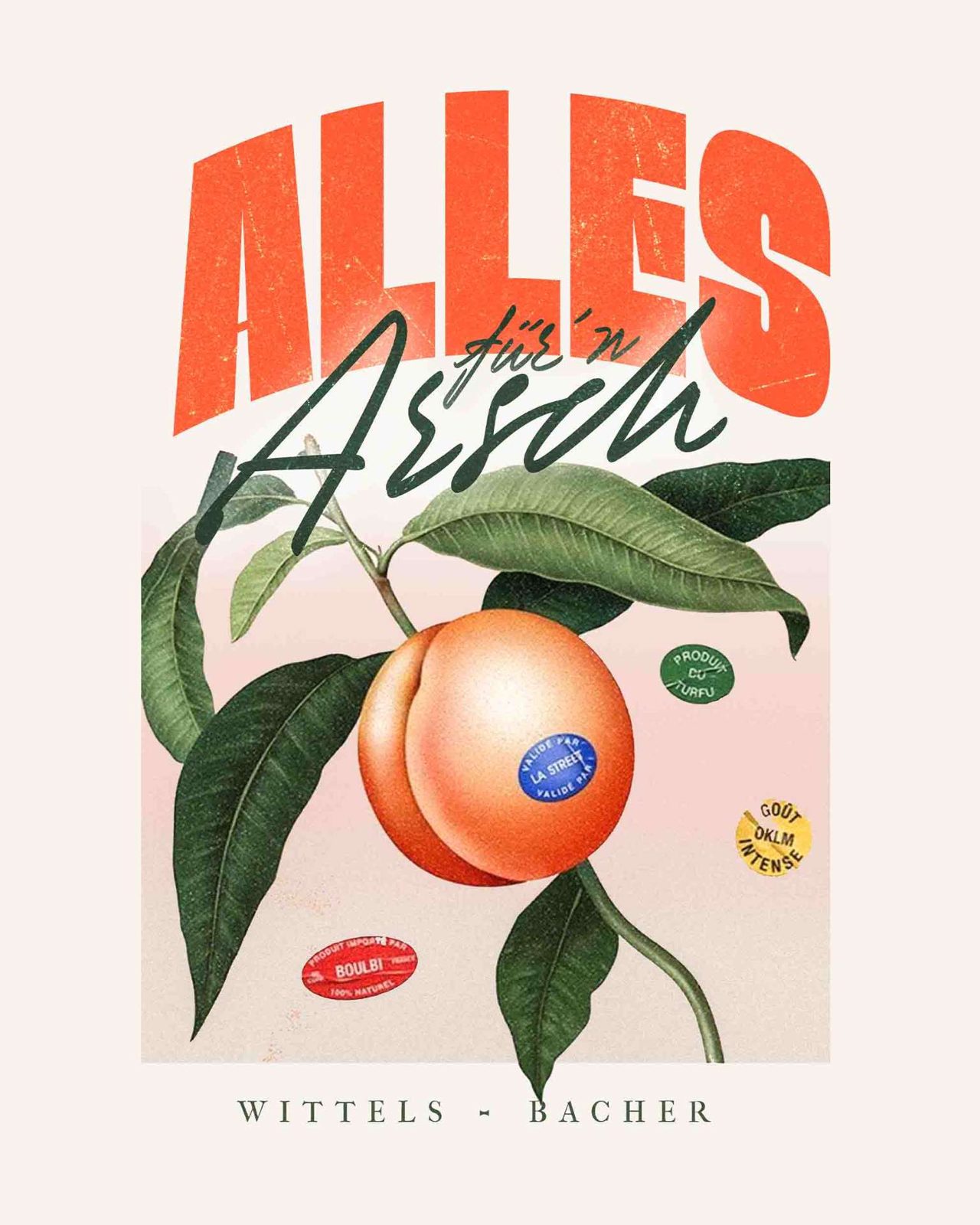 Alles für'n Arsch – Pfirsich Vintage Sticker Wittelsbacher Creme